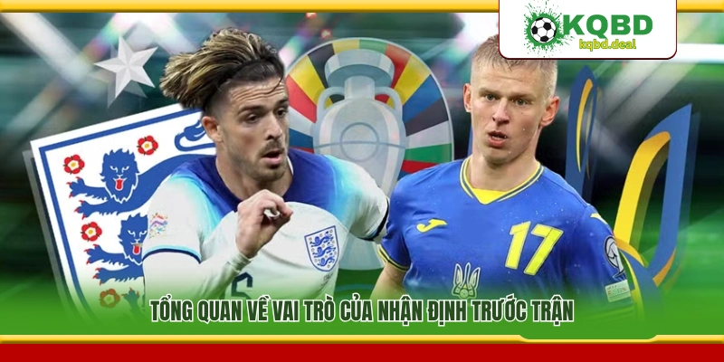 Tầm quan trọng của nhận định trước khi trận đấu diễn ra